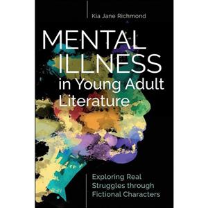 کتاب Mental Illness in Young Adult Literature اثر Kia Jane Richmond انتشارات بله 