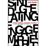 کتاب Single, Dating, Engaged, Married اثر Ben Stuart انتشارات W Publishing