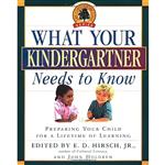 کتاب What Your Kindergartner Needs to Know اثر E. D. Hirsch and John Holdren انتشارات Delta