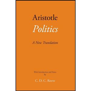 کتاب Politics اثر Aristotle and C. D. C. Reeve انتشارات Hackett Publishing Company, Inc.