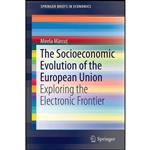 کتاب The Socioeconomic Evolution of the European Union اثر Mirela Marcua انتشارات Springer