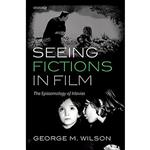 کتاب Seeing Fictions in Film اثر George M. Wilson انتشارات Oxford University Press