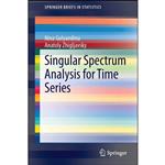 کتاب Singular Spectrum Analysis for Time Series  اثر جمعی از نویسندگان انتشارات تازه ها