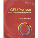 کتاب GPU Pro 360 Guide to Geometry Manipulation اثر Wolfgang Engel انتشارات A K Peters/CRC Press