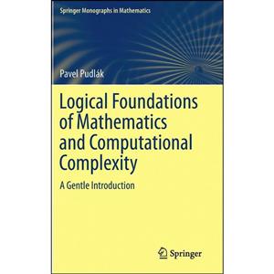 کتاب Logical Foundations of Mathematics and Computational Complexity اثر Pavel Pudlak انتشارات Springer 