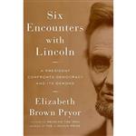 کتاب Six Encounters with Lincoln اثر Elizabeth Brown Pryor انتشارات Viking