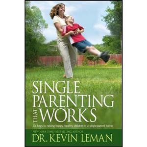 کتاب Single Parenting That Works اثر Kevin Leman انتشارات Tyndale House Publishers 