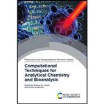 کتاب Computational Techniques for Analytical Chemistry and Bioanalysis  اثر جمعی از نویسندگان انتشارات Royal Society of Chemistry