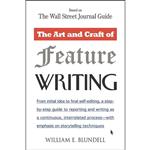 کتاب The Art and Craft of Feature Writing اثر William E. Blundell انتشارات Plume