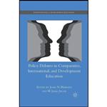 کتاب Policy Debates in Comparative, International, and Development Education اثر W. Jacob and J. Hawkins انتشارات Palgrave Macmillan