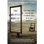 کتاب The Quantum Moment اثر Robert P. Crease and Alfred Scharff Goldhaber انتشارات W. W. Norton & Company