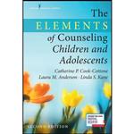 کتاب The Elements of Counseling Children and Adolescents اثر جمعی از نویسندگان انتشارات Springer Publishing Company