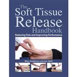کتاب The Soft Tissue Release Handbook اثر Mary Sanderson and Jim Odell انتشارات North Atlantic Books
