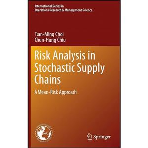 کتاب Risk Analysis in Stochastic Supply Chains اثر Tsan-Ming Choi and Chun-Hung Chiu انتشارات Springer 