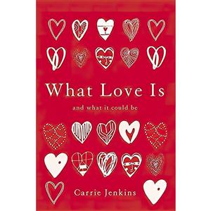 کتاب What Love Is اثر Carrie Jenkins انتشارات Basic Books