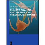 کتاب Climate Change and Marine and Freshwater Toxins اثر جمعی از نویسندگان انتشارات De Gruyter