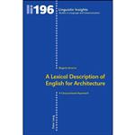 کتاب A Lexical Description of English for Architecture اثر Bego ntilde;a Soneira انتشارات بله