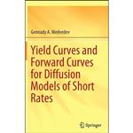 کتاب Yield Curves and Forward Curves for Diffusion Models of Short Rates اثر Gennady A. Medvedev انتشارات Springer