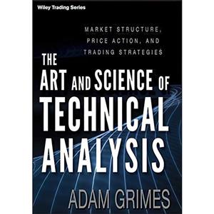 کتاب The Art and Science of Technical Analysis اثر Adam Grimes انتشارات Wiley