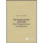 کتاب The Death and Life of the Self اثر Silvia Gá;liková; انتشارات Peter Lang GmbH, Internationaler Verlag der Wissenschaften