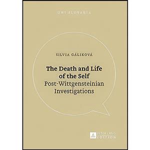 کتاب The Death and Life of the Self اثر Silvia Gá;liková; انتشارات Peter Lang GmbH Internationaler Verlag der Wissenschaften 