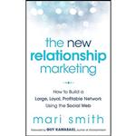 کتاب The New Relationship Marketing اثر Mari Smith and Guy Kawasaki انتشارات Wiley