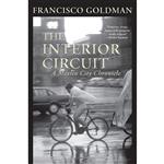 کتاب The Interior Circuit اثر Francisco Goldman انتشارات Grove Press / Atlantic Monthly Press