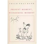 کتاب Present Moment Wonderful Moment  اثر Thich Nhat Hanh انتشارات Rider and Co