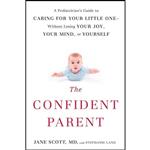 کتاب The Confident Parent اثر Jane Scott and Stephanie Land انتشارات TarcherPerigee