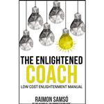 کتاب The Enlightened Coach اثر Raimon Samsō انتشارات بله