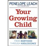 کتاب Your Growing Child اثر Penelope Leach انتشارات Knopf