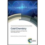 کتاب Cold Chemistry اثر جمعی از نویسندگان انتشارات Royal Society of Chemistry