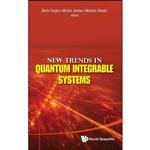 کتاب New Trends in Quantum Integrable Systems  اثر جمعی از نویسندگان انتشارات World Scientific Publishing Company