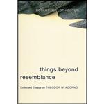 کتاب Things Beyond Resemblance اثر Robert Hullot-Kentor انتشارات Columbia University Press