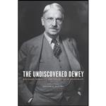 کتاب The Undiscovered Dewey اثر Melvin L. Rogers انتشارات Columbia University Press