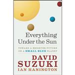 کتاب Everything Under the Sun اثر David Suzuki and Ian Hanington انتشارات Greystone Books