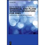 کتاب Spherical and Plane Integral Operators for PDEs اثر جمعی از نویسندگان انتشارات De Gruyter