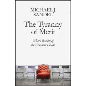 کتاب The Tyranny of Merit اثر Michael J. Sandel انتشارات Allen Lane 