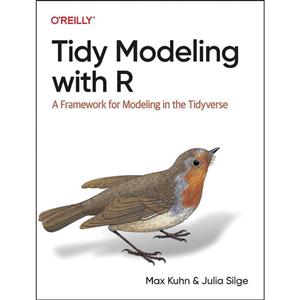 کتاب Tidy Modeling with R اثر Max Kuhn and Julia Silge انتشارات OReilly Media 