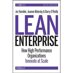 کتاب Lean Enterprise اثر جمعی از نویسندگان انتشارات OReilly Media