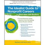 کتاب The Idealist Guide to Nonprofit Careers for First-time Job Seekers اثر Meg Busse and Steven Joiner انتشارات West Hills Press 