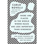 کتاب There Are Places in the World Where Rules Are Less Important Than Kindness اثر Carlo Rovelli انتشارات Riverhead Books