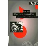 کتاب Flexible Innovation اثر Jorge Niosi and Maryse Bergeron انتشارات McGill-Queens University Press