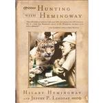 کتاب Hunting with Hemingway اثر Hilary Hemingway and Jeffrey P. Lindsay انتشارات Riverhead Books