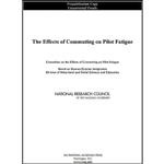 کتاب The Effects of Commuting on Pilot Fatigue اثر جمعی از نویسندگان انتشارات National Academies Press