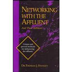 کتاب Networking with the Affluent and Their Advisors اثر Thomas J. Stanley انتشارات Irwin Professional Publishing