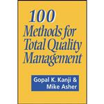 کتاب 100 Methods for Total Quality Management اثر Gopal K Kanji and Mike Asher انتشارات SAGE Publications Ltd