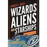 کتاب Wizards, Aliens, and Starships اثر Charles L. Adler انتشارات Princeton University Press
