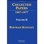 کتاب Collected Papers of Bertram Kostant اثر جمعی از نویسندگان انتشارات Springer