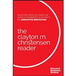 کتاب The Clayton M. Christensen Reader اثر جمعی از نویسندگان انتشارات Harvard Business Review Press 